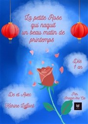 La petite rose qui naquit un beau matin de printemps L'Archange Thtre Affiche