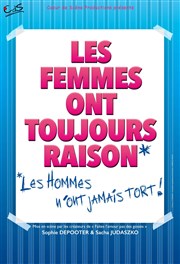 Les femmes ont toujours raison, les hommes n'ont jamais tort ! Salle Edith Piaf Affiche