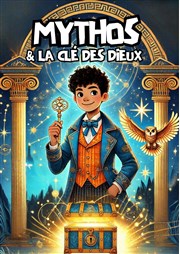 Mythos & la clé des Dieux Comdie de Rennes Affiche