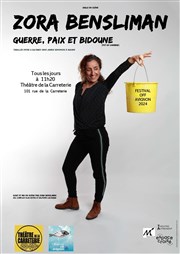 Zora Bensliman dans Guerre, paix et bidoune Thtre de la Carreterie Affiche