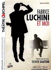 Olivier Sauton dans Fabrice Luchini et moi L'Archipel - Salle 2 - rouge Affiche