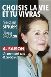 Choisis la vie et tu vivras - de Christiane Singer Thtre Essaion Affiche