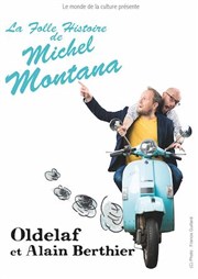 Oldelaf et Alain Berthier dans La folle histoire de Michel Montana Thtre  l'Ouest Auray Affiche