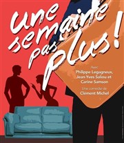 Une semaine pas plus ! Palais du Rire Affiche