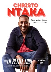 Christo Ntaka dans Peut mieux faire La Petite Loge Thtre Affiche