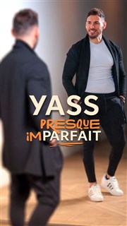 Yass dans Presque Imparfait La comdie de Marseille (anciennement Le Quai du Rire) Affiche