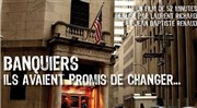 Banquiers : ils avaient promis de changer Espace Culturel Andr Malraux Affiche