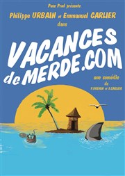 Vacances de merde.com Coul'Thtre Affiche