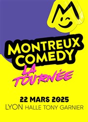 Montreux Comedy, la tournée | Lyon Halle Tony Garnier Affiche