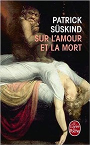 Sur l'amour et la mort | de Patrick Süskind Thtre du Nord Ouest Affiche