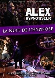 ALEX hypnotiseur dans La Nuit de l'Hypnose Grand Cabaret - Lille Mtropole Affiche