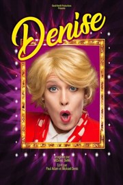 Denise | Nouveau spectacle Thtre  l'Ouest de Lyon Affiche