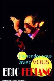 Eric Fériano dans J'ai rendez-vous avec vous. La Petite Loge Thtre Affiche