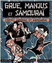 Grue, Manjus et Samouraï Thtre de Nesle - grande salle Affiche