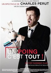 Charles Perut dans Un Poing C'est Tout Centre Socio-Culturel de Soufflenheim Affiche