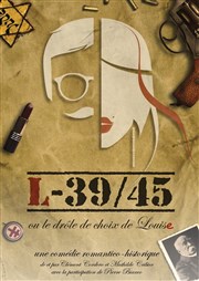 L-39/45 ou le drôle de choix de Louis(e) Dfonce de Rire Affiche