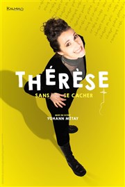 Thérèse dans Sans se cacher Thtre 100 Noms - Hangar  Bananes Affiche