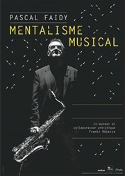 Pascal Faidy dans Mentalisme Musical Caf Thatre Drle de Scne Affiche