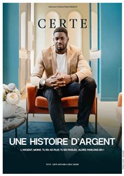 Certe Mathurin dans Une Histoire d'argent Thtre  l'Ouest Caen Affiche