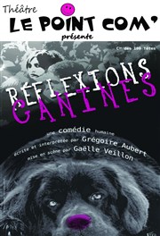 Rélexions Canines Le Point Comdie Affiche