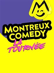 Montreux Comedy, la tournée | Montpellier Znith Sud Affiche