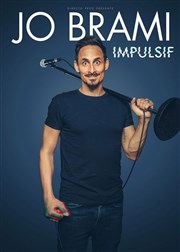 Jo Brami dans Impulsif Thtre de la Cit Affiche