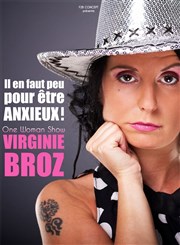 Virginie Broz dans Il en faut peu pour être anxieux ! Thtre la Maison de Guignol Affiche