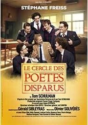 Le cercle des poètes disparus | avec Stéphane Freiss Thtre Jacques Prvert Affiche