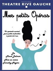 Mes Petits Opéras Thtre Rive Gauche Affiche