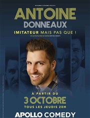 Antoine Donneaux dans Imitateur mais pas que ! Apollo Comedy - salle Apollo 200 Affiche