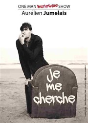 Aurélien Jumelais dans Je me cherche Salle Smaphore Affiche