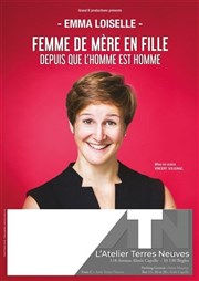 Emma Loiselle dans Femme de mère en fille depuis que l'homme est l'homme L'ATN Affiche