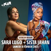 Sara Lugo + Sista Jahan Le Plan - Grande salle Affiche