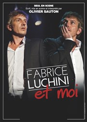 Olivier Sauton dans Fabrice Luchini et Moi Comdie Triomphe Affiche