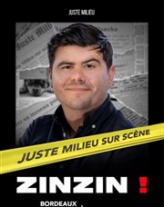 Juste Milieu sur scène : Zinzin ! Le Trianon Affiche