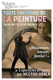 Toute l'Histoire de la Peinture / Parcours Classique (A) Le Thtre Libre Affiche