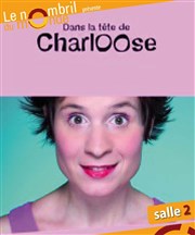 Charlotte Creyx dans Dans la tête de Charloose Thtre le Nombril du monde Affiche