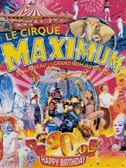 Le Cirque Maximum dans Happy Birthday | - Aix en Provence Chapiteau Maximum  Aix en Provence Affiche
