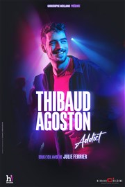 Thibaud Agoston dans Addict Comdie Le Mans Affiche