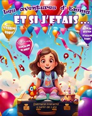 Les aventures d'Emma : Et si j'étais... Comdie Le Mans Affiche