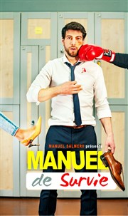 Manuel Salmero dans Manuel de survie Thatre de l'Echange Affiche