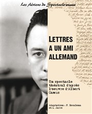 Lettres à un ami allemand Thtre Espace 44 Affiche