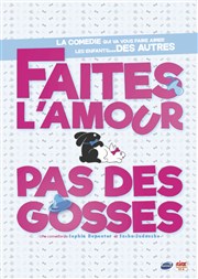 Faites l'amour pas des gosses Thtre  l'Ouest Caen Affiche