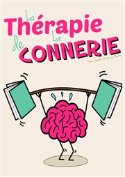 La thérapie de la connerie Thtre de Maistre Affiche