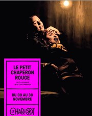 Le Petit Chaperon Rouge Thtre du Chariot Affiche