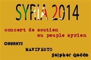 Chunkys + Manifesto + Sulphur Queen | Syria 2014 Le Sentier des Halles Affiche