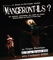 Mangeront-ils ? Cirque Electrique - La Dalle des cirques Affiche