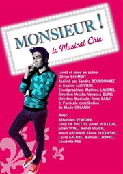 Monsieur ! Le Musical Chic Thtre Musical Marsoulan Affiche