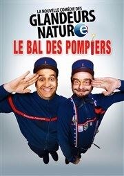 Les glandeurs nature dans Le bal des pompiers Dfonce de Rire Affiche