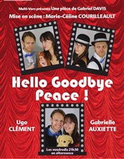 Hello goodbye peace Le Lieu Affiche